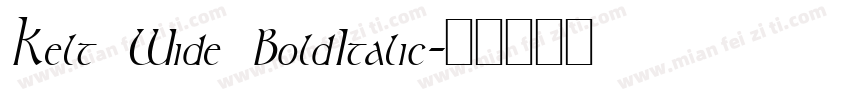 Kelt Wide BoldItalic字体转换